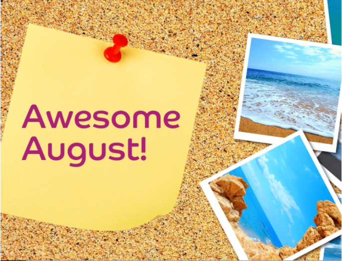 It’s Awesome August!